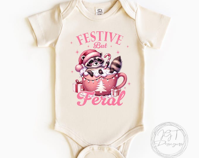 Festive But Feral Christmas Baby Onesie- Raccoon Bodysuit