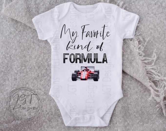 My Favorite Kind Of Formula - Formula 1 Baby Onesie® Bodysuit