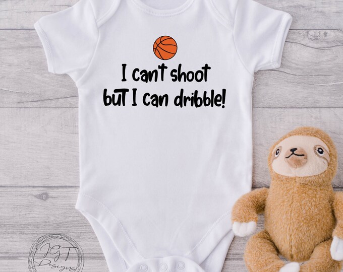 Basketball Baby Onesie® Bodysuit -  I Can’t Shoot But I Can Dribble -