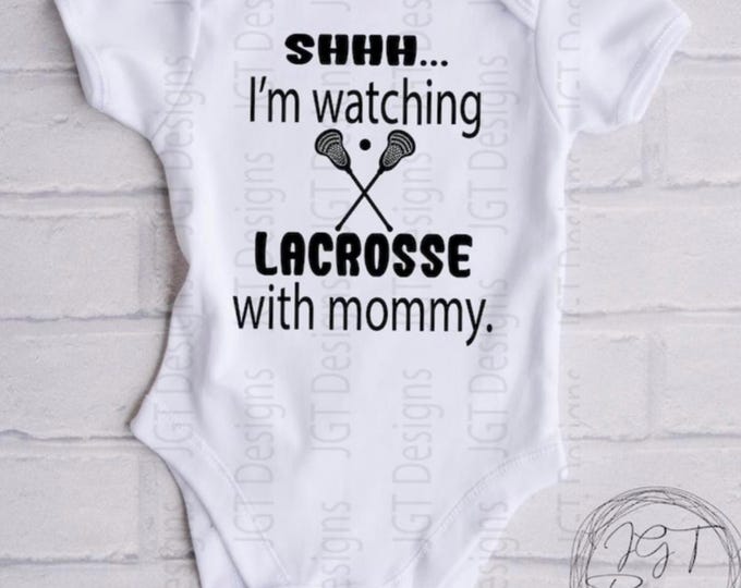 Lacrosse Baby Onesie: Watching Lacrosse With Mommy