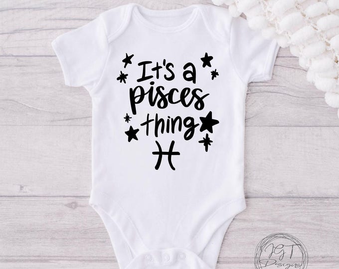 Pisces Zodiac Baby Onesie® Bodysuit -  It’s A Pisces Thing -
