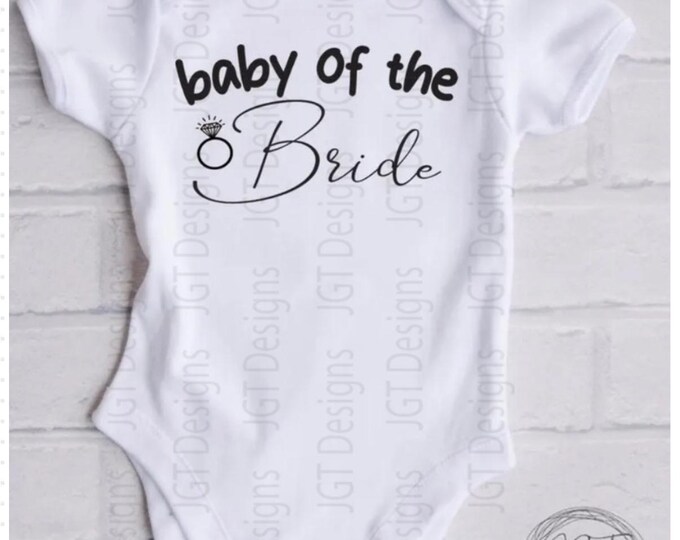 Baby of The Bride Baby Onesie® Bodysuit -  Wedding Shirt