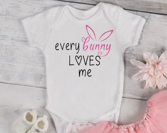 Easter Baby Onesie® Bodysuit -  Every Bunny Loves Me -  Bunny Easter    Toddler Tee Tshirt