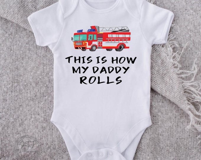 This Is How My Daddy Rolls Baby Onesie® Bodysuit -  Firefighter
