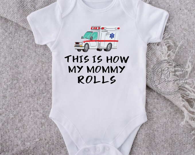 This Is How My Mommy Rolls EMT Baby Onesie® Bodysuit