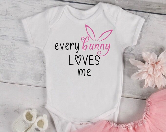 Easter Baby Onesie®: Every Bunny Loves Me, Easter Toddler Tee