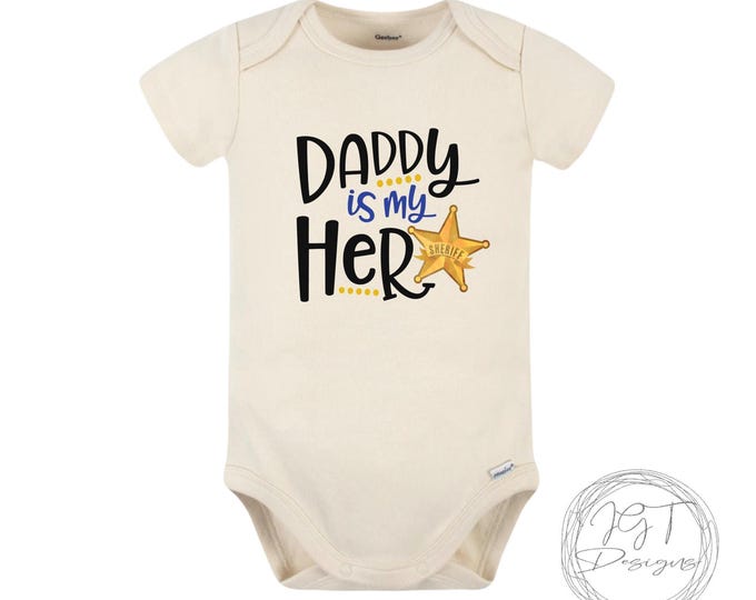 Daddy Is My Hero Baby  Onesie® Bodysuit - Sheriff