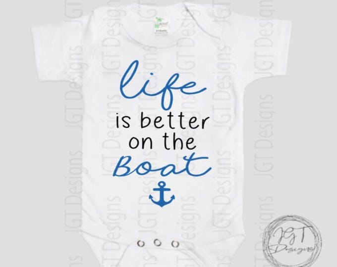 Life Is Better On The Boat Baby Onesie® Bodysuit