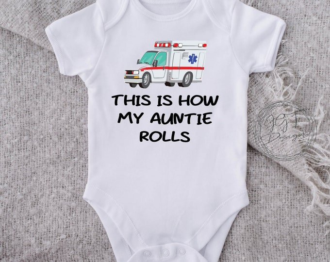 This Is How My Auntie Rolls Baby Onesie® Bodysuit -  EMT