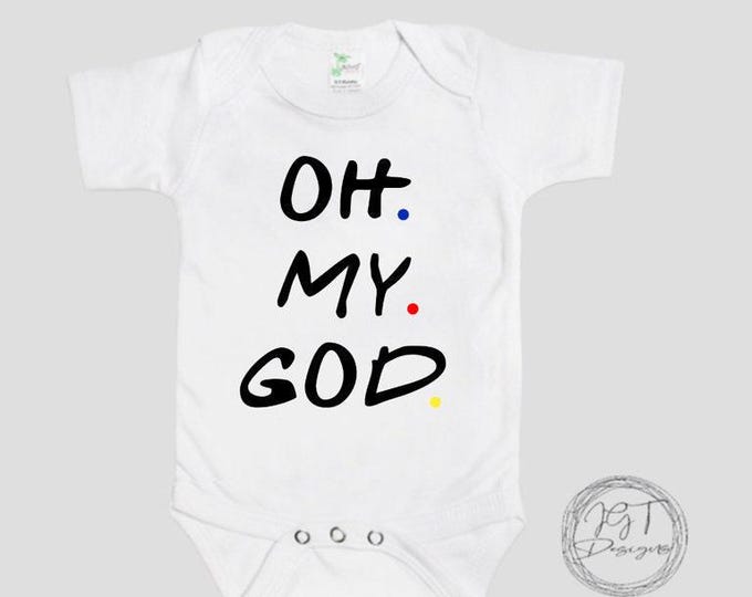 Oh My God Baby Onesie® Bodysuit - Friends TV Inspired