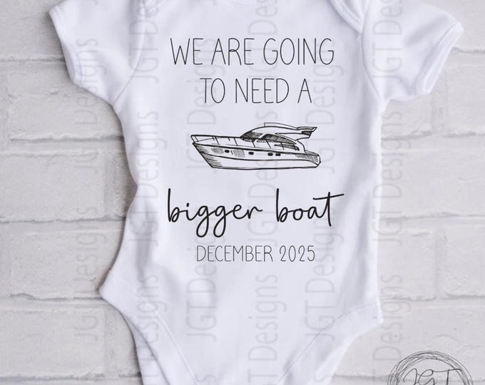 We Are Going To Need A Bigger Boat Pregnancy Announcement Baby Onesie® Bodysuit