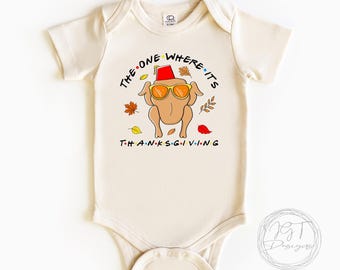 The One Where It’s Thanksgiving Baby  Onesie® Bodysuit - Friends TV Inspired - Fall
