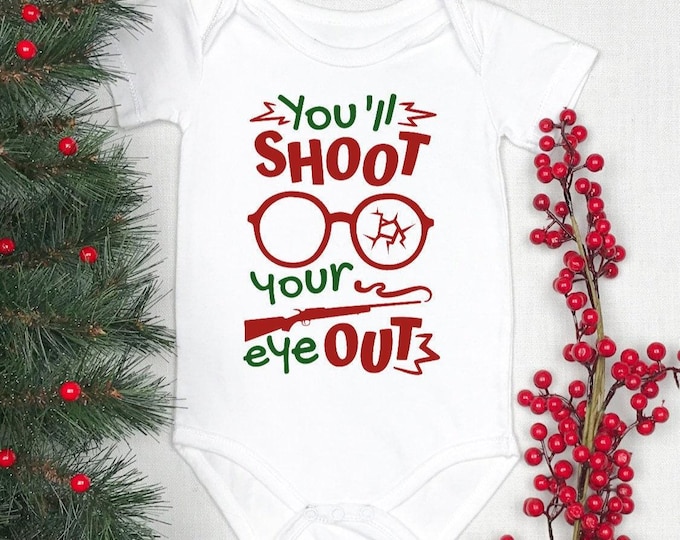 You'll Shoot Your Eye Out Christmas Baby  Onesie® Bodysuit - Movie Inspired