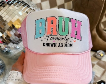 BRUH Formerly Known As Mom Trucker Hat, Pink Hat