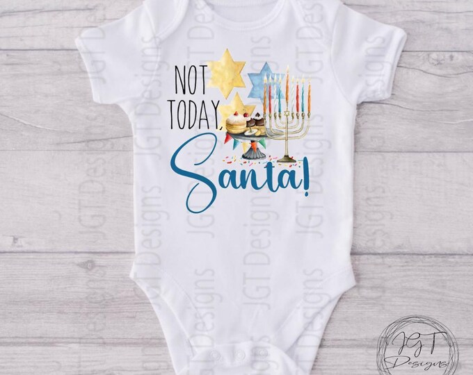 Not Today Santa Baby Onesie® Bodysuit -  Hanukkah