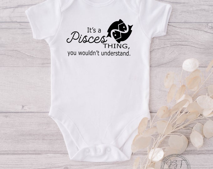 Pisces Zodiac Baby Onesie® Bodysuit -  It’s A Pisces Thing -