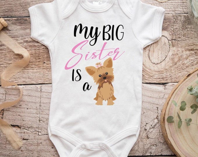 My Big Sister Is A Yorkie Baby Onesie® Bodysuit