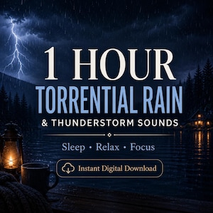 May include: A digital graphic featuring the text 1 HOUR TORRENTIAL RAIN & THUNDERSTORM SOUNDS, Sleep • Relax • Focus, and Instant Digital Download. The scene depicts a dark, rainy night with a lightning bolt, a glowing lantern, and a mug on a wooden dock.