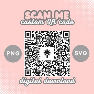 Scannable Custom QR code to Link I Scan I Small Business Growth I Digital PNG/SVG I Printable