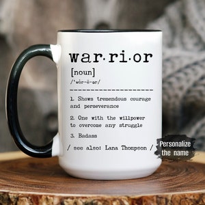 Warrior Gift | Cancer Mug | Survivor Custom Mug | Sobriety Gift Alcoholics Addiction | Cancer Survivor Gift | Cancer Encouragement Gift