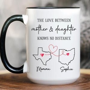Mother Daughter Long Distance State to State Mug, the Love Between Mom and Daughter Gift, Missing You Gift, Wish We Lived Closer, Custom Mug