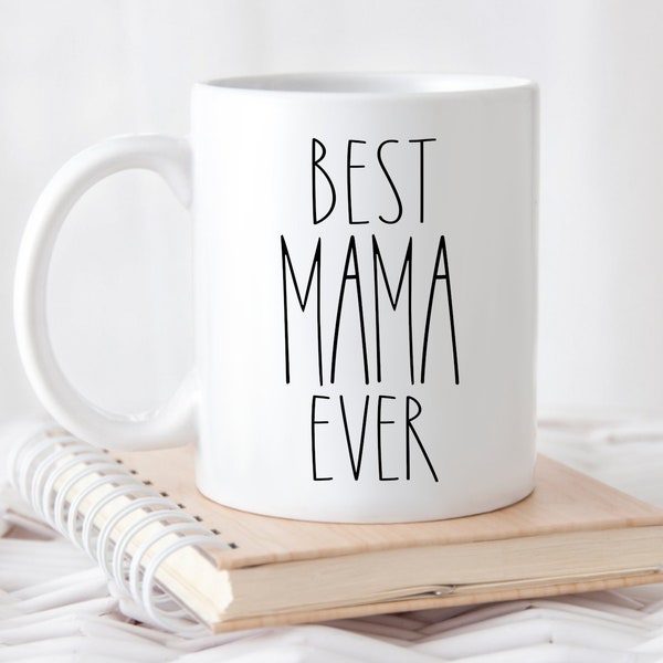 Mama Mug Best Mama Ever Gift for Mom, Mother's Day Gift Coffee Mug Mom Birthday Present