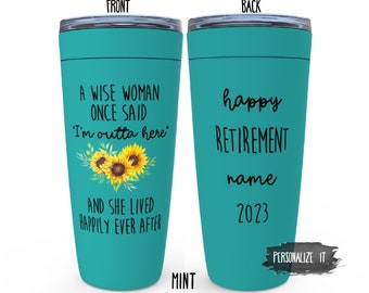 A Wise Woman Said Tumbler, Personalized Retirement Gift for Women, Retiree Mug for Her, Coworker Leaving, Boss or Friend Retiring Gift