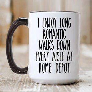 Funny Husband Anniversary Gift Boyfriend Gift Husband Mug Fiancé Gifts Handyman Woodworkers Gifts for Him Romantic Walks Coffee Cup