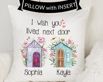 I Wish You Lived Next Door Personalized Throw Pillow, Best Friend Gift, Gift For Best Friend, Long Distance Gift, Miss You Bestie Gift