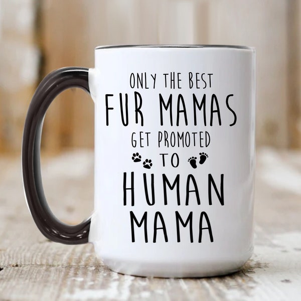 Baby Shower Gift New Mom Mug Pregnancy Announcement New Baby Gifts for New Mom Coffee Cup Promoted from Fur Mama to Human Mama