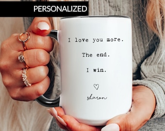 Personalized I Love You More Coffee Mug, Valentine's Day Gift