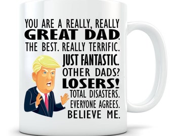 Funny Dad Gifts, Trump mug, Dad Fathers Day Gift, Gifts for Dads, Dad Birthday Gift, Dad Gag Gift, Best Dad Ever, Dad Coffee Mug Christmas