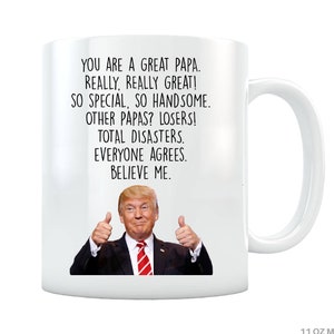 Papa Mug Gifts for Papa, Christmas Gifts for Papa, Funny Father's Day Gift for Papa - Trump Mug You Are a Great Papa, Funny Coffee cup