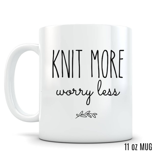 Knitter Gift Knitting mug Gift Idea for Knitter Funny Coffee Cup Knit More Worry Less Novelty Gift with Saying