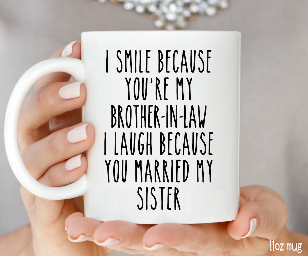 funny-gift-brother-in-law-mug-birthday-gifts-for-brothers-in-law-i