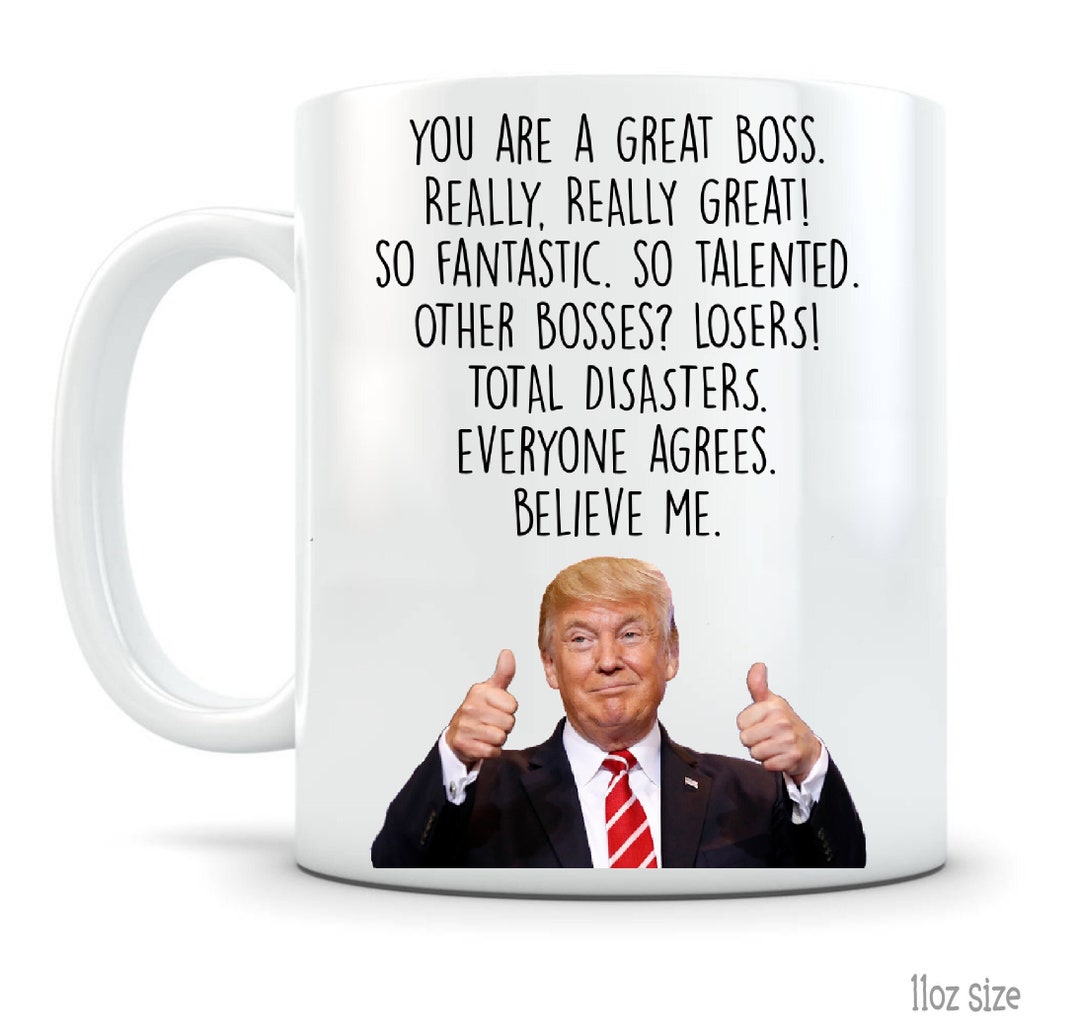 Boss Mug Gift, Funny Gift for Boss, Trump Mug, Best Boss Ever Gifts