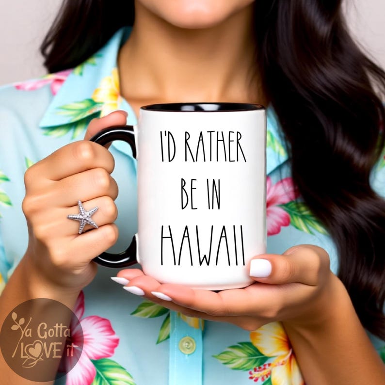 Hawaii Coffee Mug – I'd Rather Be In Hawaii Gift Idea image 5