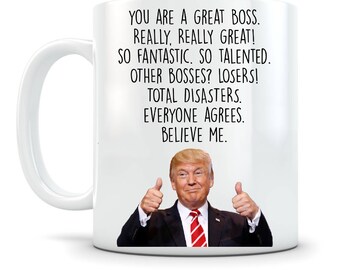 Funny Trump Mug Gift For Your Boss  Personalized You are a Great Boss Mug 