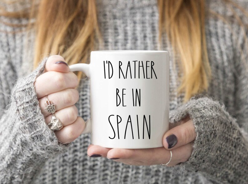 SPAIN mug I'd Rather be in Spain Travel lover gift, I Love Spain, Spanish Gifts, Funny Coffee Cup, Novelty Gift with Saying image 2