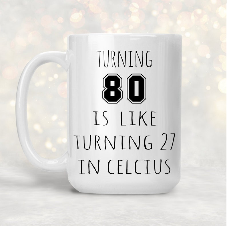 80th Birthday Mug 80 Birthday Gift for Men Funny 80