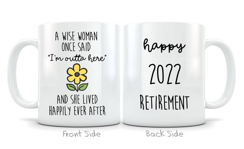 Retirement Gift for Women, Retired and loving it mug, A Wise Woman Once Said I'm Outta Here mug, Happy Retirement mug, Best Retirement Gifts 