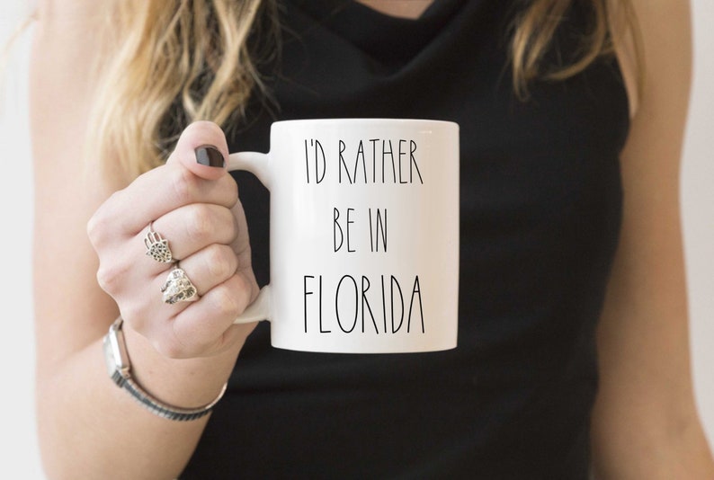 FLORIDA mug I'd Rather be in Florida Love Florida Funny Coffee Cup makes a great Novelty Gift image 1