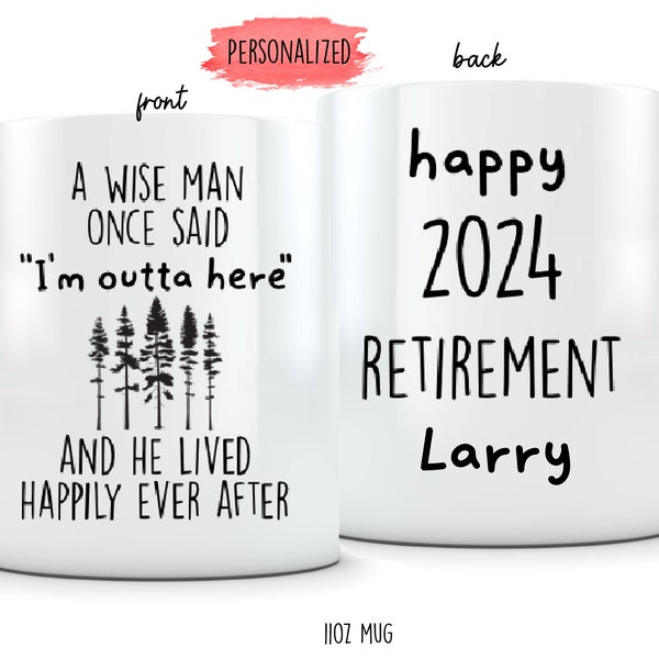 Retirement Gifts for Men, Mug for Him Retired 2024 - A Wise Man Once Said I'm Outta Here Coffee Cup, Happy Retirement for Men Retiring