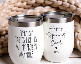 Personalized Retirement Wine Cup or Skinny Tumbler: Funny Gift for Woman - Retiring Cup Custom Wine Glass, Co-Worker Retirement Party