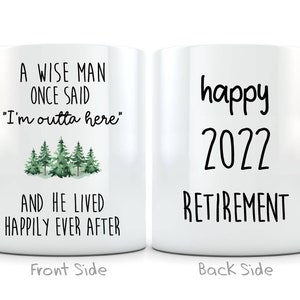 Retirement Gift Mug Retired Coworker Gift - A Wise Man Once Said I'm Outta Here Coffee Cup, Happy Retirement for Him, Men Retiring Gifts