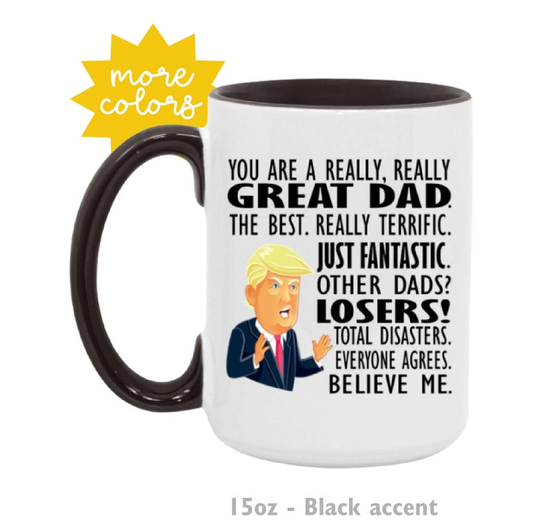 Funny Dad Gifts, Trump mug, Dad Fathers Day Gift, Gifts for Dads, Dad Birthday Gift, Dad Gag Gift, Best Dad Ever, Dad Coffee Mug Christmas 