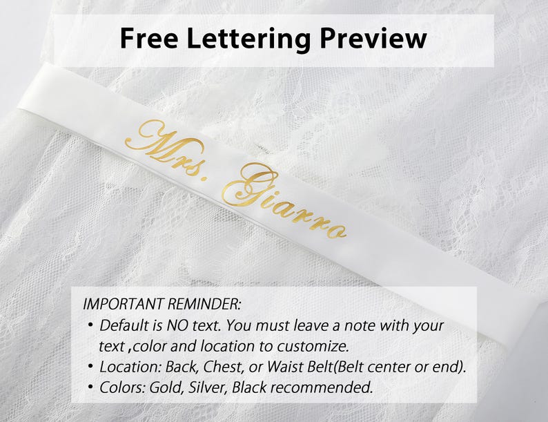 May include: A white satin sash featuring the gold cursive text Mrs. Giarro, placed diagonally across a white lace fabric. The image includes the text Free Lettering Preview and an important reminder regarding customization options for text, color, and location.