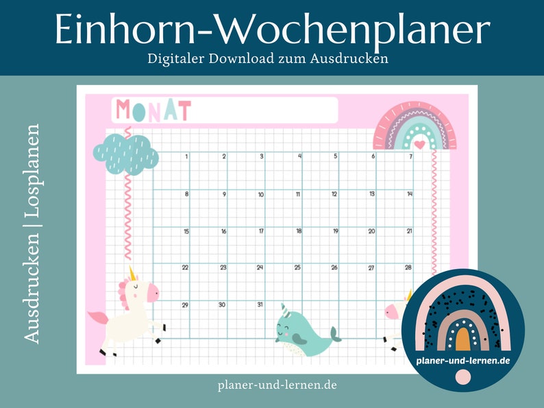 May include: A printable monthly calendar featuring a pink background with a rainbow, a unicorn, and a narwhal. The calendar has a grid with numbers 1 through 31. The text "MONAT" is at the top of the calendar. The text "planer-und-lernen.de" is at the bottom of the calendar.