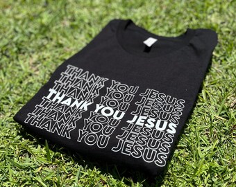 Thank You Jesus Shirt Christian Crewneck Shirts for Women | Christian Streetwear | Women’s Worship Shirt | Faith Based Apparel | Unisex Fit