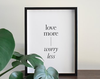 Ama più stampa artistica. Bianco e nero. Poster sulla salute mentale. Regalo amico. Arte minimalista. Grande parete Art. Stampa artistica cristiana. tipografia.